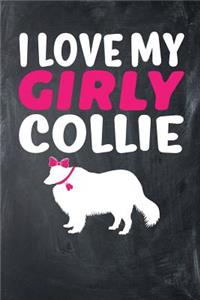 I Love My Girly Collie
