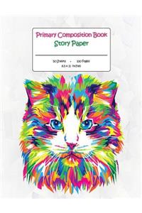 Primary Composition Book: Story Paper Journal for K-3 (Colorful Abstract Cat Design, Space on Top for Drawing & Dotted Midlines Below, 8.5x11 Inches, 100 Pages)