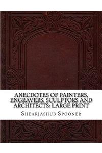 Anecdotes of Painters, Engravers, Sculptors and Architects