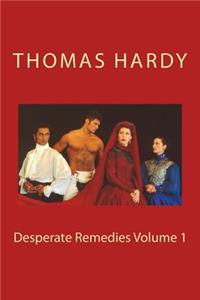 Desperate Remedies Volume 1