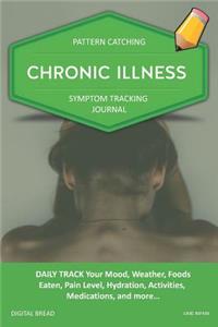 Chronic Illness - Pattern Catching, Symptom Tracking Journal