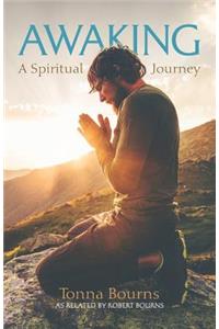 Awaking: A Spiritual Journey