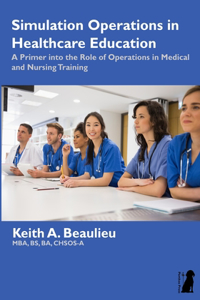Simulation Operations in Healthcare Education