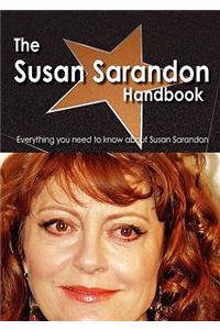 The Susan Sarandon Handbook - Everything You Need to Know about Susan Sarandon
