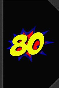 Superhero 80 Years Old Birthday Journal Notebook