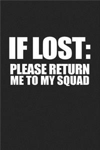 If Lost Please Return Me to My Squad