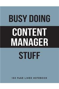 Busy Doing Content Manager Stuff