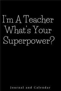 I'm a Teacher What's Your Superpower?
