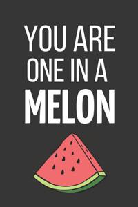 You Are One in a Melon