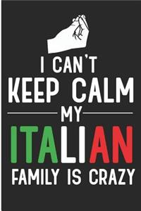 I Can't Keep Calm My Italian Family Is Crazy