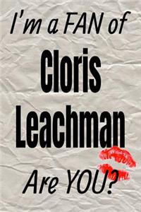 I'm a Fan of Cloris Leachman Are You? Creative Writing Lined Journal