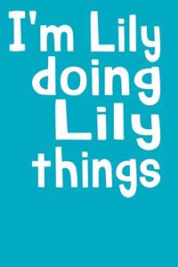 I'm Lily Doing Lily Things