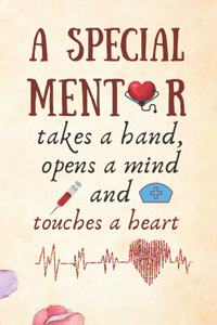 A Special Mentor Takes A Hand, Opens A Mind and Touches A Heart