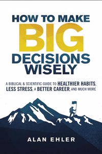 How to Make Big Decisions Wisely