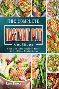 Complete Instant Pot Cookbook