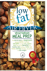 Low Fat Air Fryer Vegetarian Meal Prep