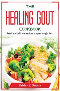 The Healing Gout Cookbook