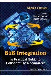B2B Integration: A Practical Guide to Collaborative E-Commerce