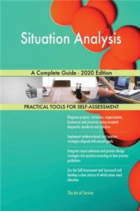 Situation Analysis A Complete Guide - 2020 Edition