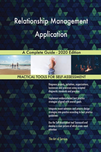 Relationship Management Application A Complete Guide - 2020 Edition