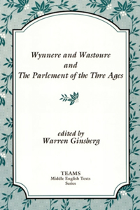 Wynnere and Wastoure and the Parlement of the Thre Ages