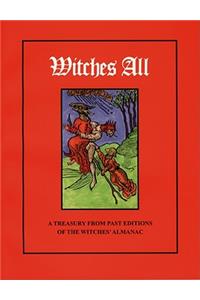 Witches All: A Treasury from Past Editions of the Witches' Almanac