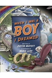 When I Was a Boy... I Dreamed