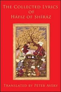 Collected Lyrics of Hafiz of Shiraz