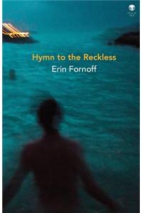 Hymn to the Reckless