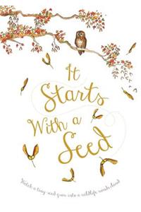 It Starts with a Seed