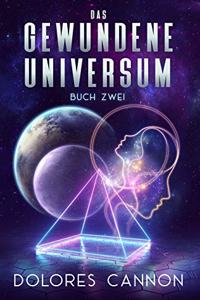 GEWUNDENE UNIVERSUM Buch Zwei