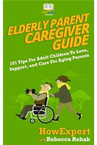 Elderly Parent Caregiver Guide