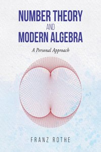 Number Theory and Modern Algebra