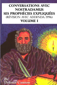 Conversations avec Nostradamus, Volume I