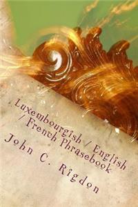 Luxembourgish / English / French Phrasebook