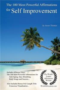 Affirmation the 100 Most Powerful Affirmations for Self Improvement - With 4 Positive Daily Self Affirmation Bonus Books on Anti-Aging, Easy Breathing, Body Image & Success - For Men & Women