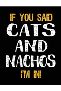 If You Said Cats and Nachos I'm in