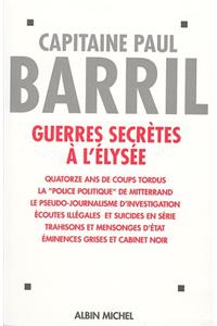 Guerres Secretes A L'Elysee (1981-1995)