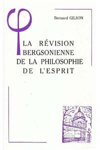 Revision Bergsonienne de la Philosophie de l'Esprit