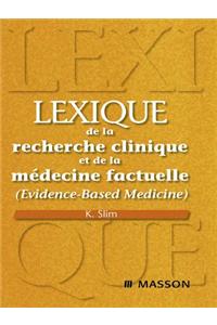 Lexique de la Recherche Clinique Et de la Médecine Factuelle