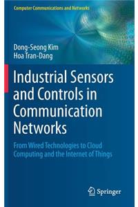Industrial Sensors and Controls in Communication Networks