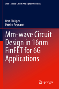 MM-Wave Circuit Design in 16nm Finfet for 6g Applications