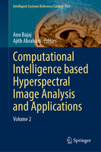 Computational Intelligence Based Hyperspectral Image Analysis and Applications