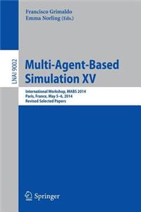 Multi-Agent-Based Simulation XV