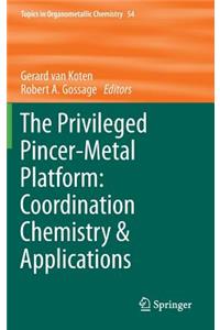 Privileged Pincer-Metal Platform: Coordination Chemistry & Applications