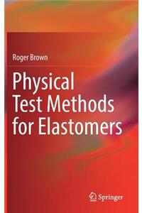 Physical Test Methods for Elastomers