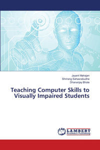 Teaching Computer Skills to Visually Impaired Students