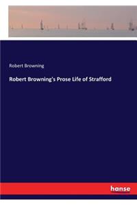 Robert Browning's Prose Life of Strafford