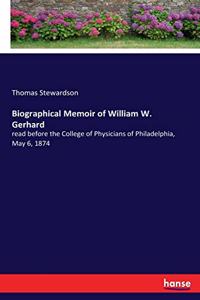 Biographical Memoir of William W. Gerhard