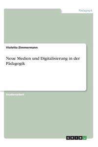 Neue Medien und Digitalisierung in der Pädagogik